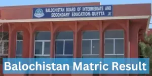 10th Class Balochistan Result 2023 