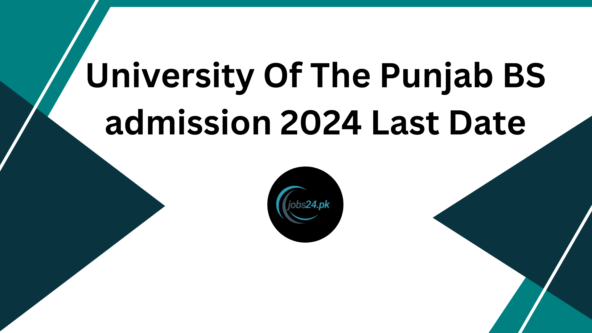 University Of The Punjab BS admission 2023 Last Date