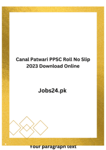 Canal Patwari PPSC Roll No Slip 2023