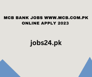 MCB Bank Jobs www.mcb.com.pk Online Apply 2023 