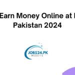 How to Earn Money Online at Home in Pakistan 2024