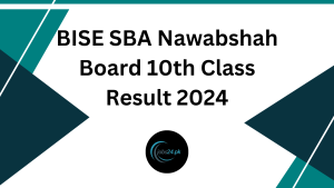 BISE SBA Nawabshah Board 10th Class Result 2024