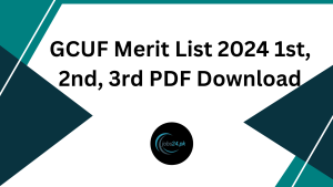 GCUF Merit List 2024