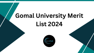 Gomal University Merit List 2024