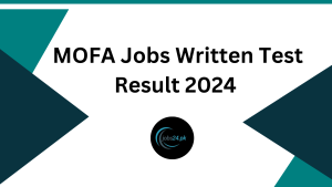 MOFA Jobs Written Test Result 2024 