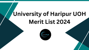 University of Haripur UOH Merit List 2024