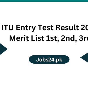 ITU Entry Test Result 2024 Merit List 1st, 2nd, 3rd