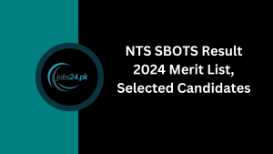 NTS SBOTS Result 2024 Merit List, Selected Candidates