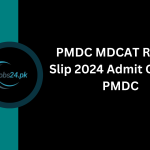 PMDC MDCAT Roll No Slip 2024 Admit Card By PMDC