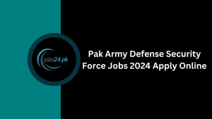 Pak Army Defense Security Force Jobs 2024 Apply Online