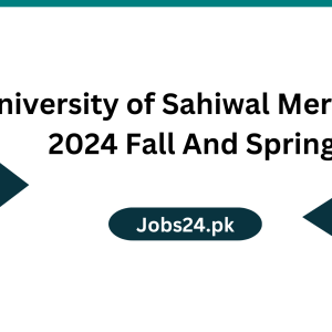 University of Sahiwal Merit List 2024 Fall And Spring